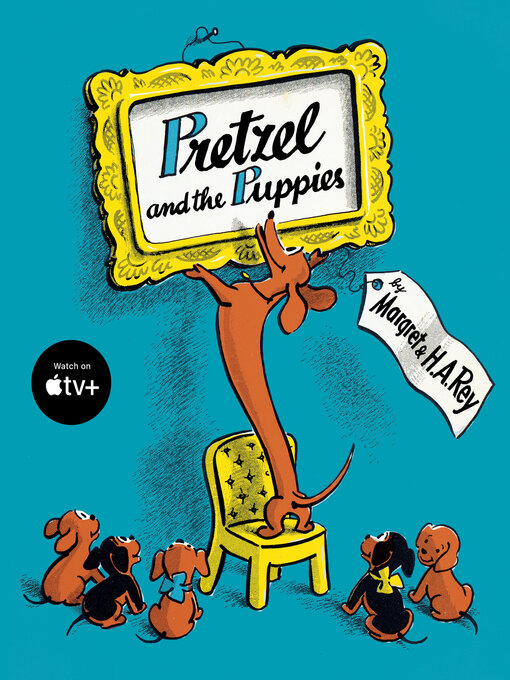 Title details for Pretzel and the Puppies by H. A. Rey - Available